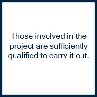 Those involved in the project are sufficiently qualified to carry it out